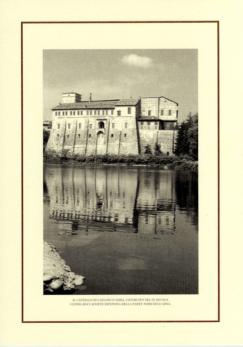 Il Castello di Cassano, costruito nel IX secolo. Ultima roccaforte difensiva della parte nord dell'Adda.